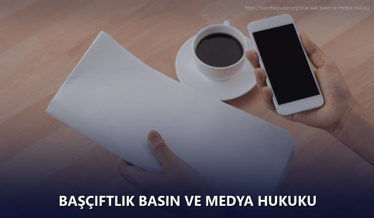 Başçiftlik Basın ve Medya Hukuku