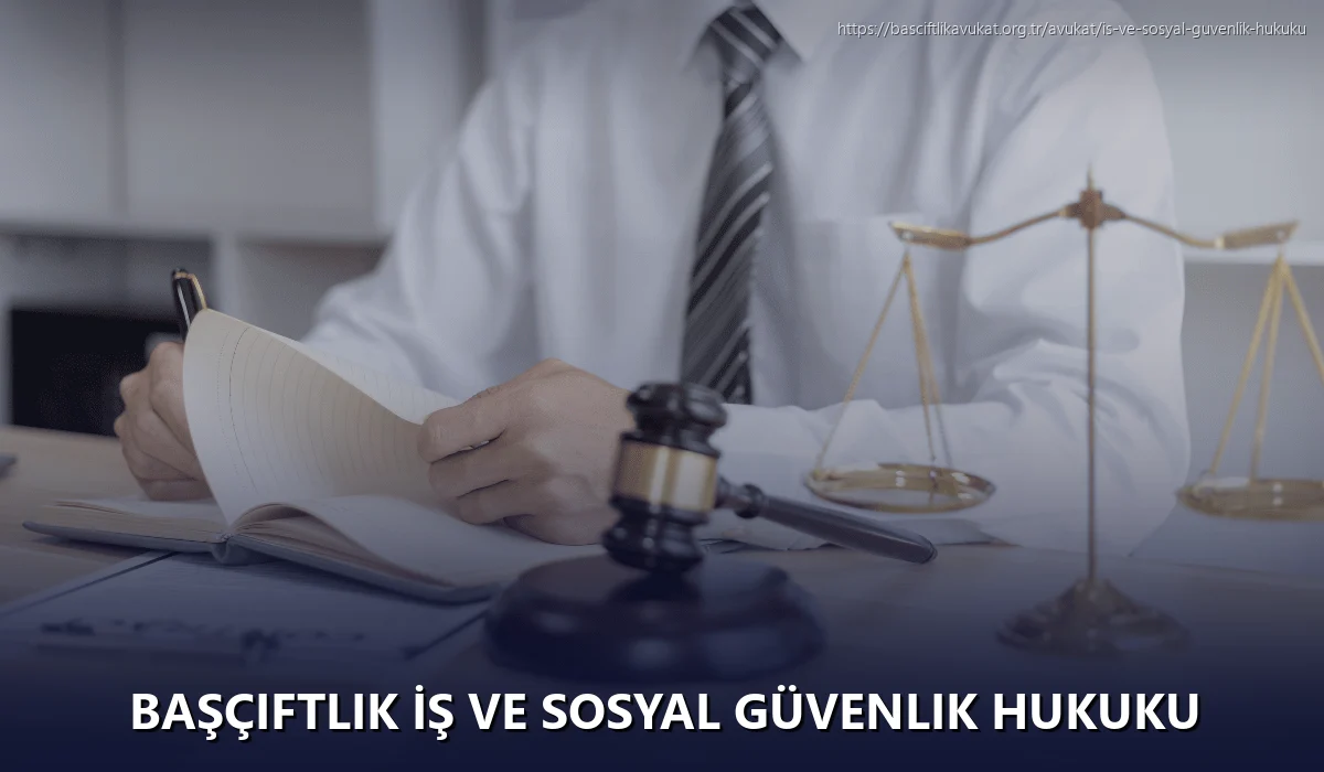 Başçiftlik İş ve Sosyal Güvenlik Hukuku