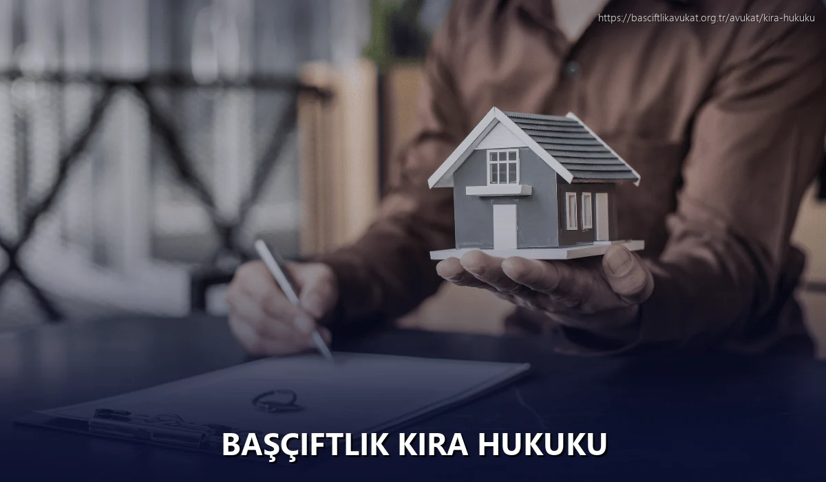 Başçiftlik Kira Hukuku