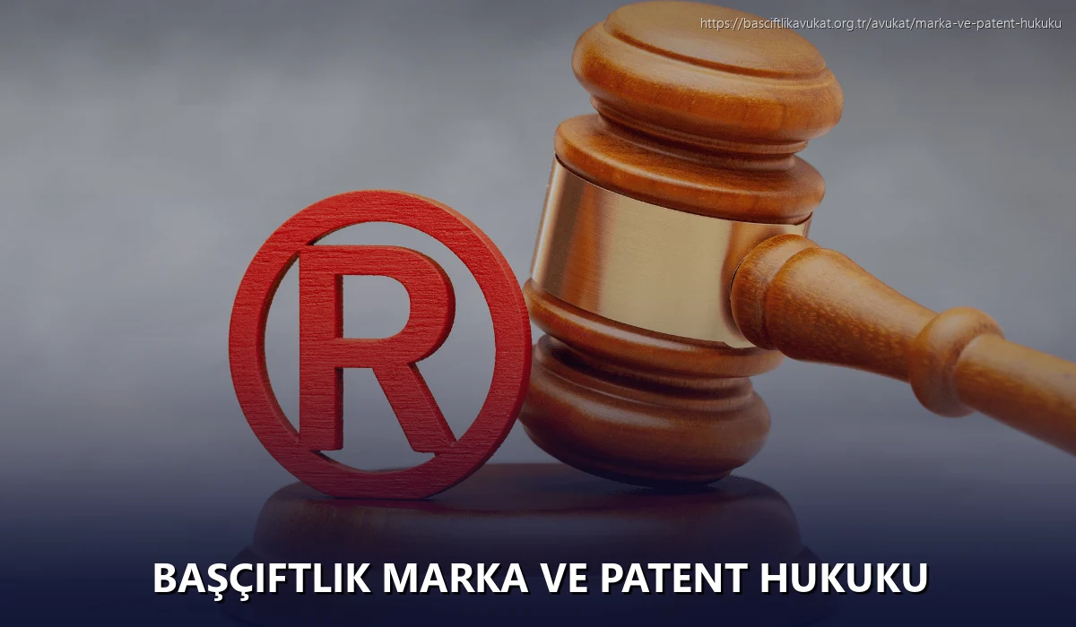 Başçiftlik Marka ve Patent Hukuku