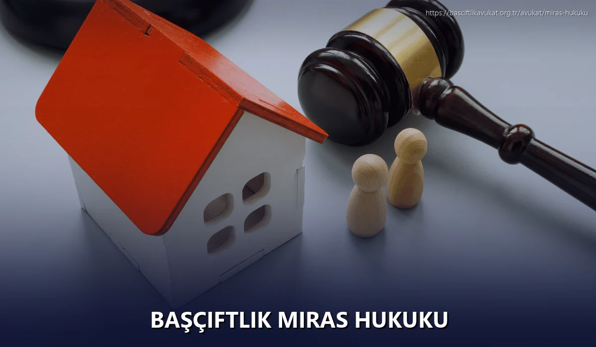 Başçiftlik Miras Hukuku